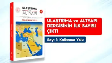 Yeni "Ulaştırma ve Altyapı" Dergisi Yayında